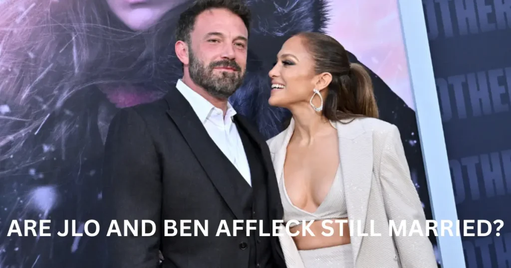 are-jlo-and-ben-affleck-still-married