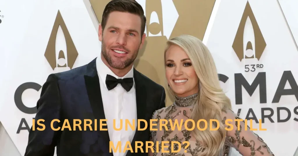 is-carrie-underwood-still-married