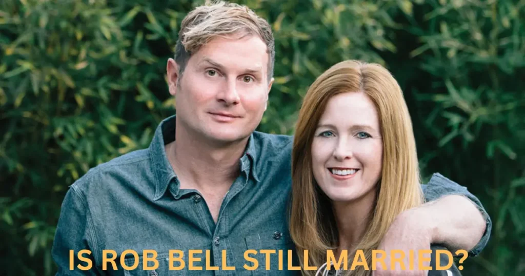 is-rob-bell-still-married